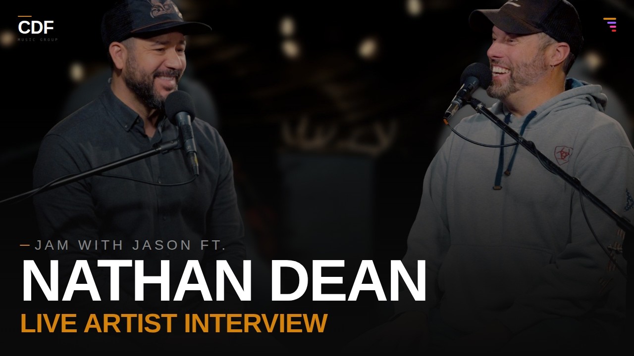 Nathan Dean - Jam w/Jason Interview - CDF Music Group
