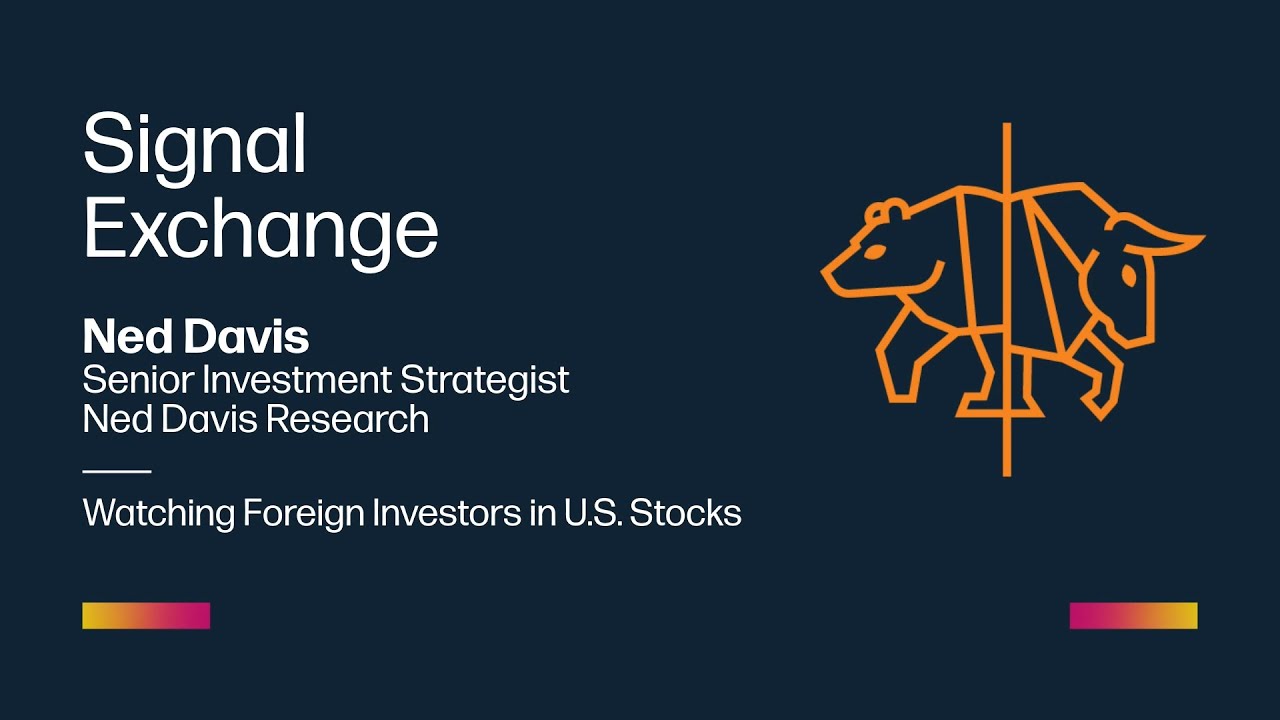 NDR Signal Exchange, Ep 5 - Watching Foreign Investors in U.S. Stocks