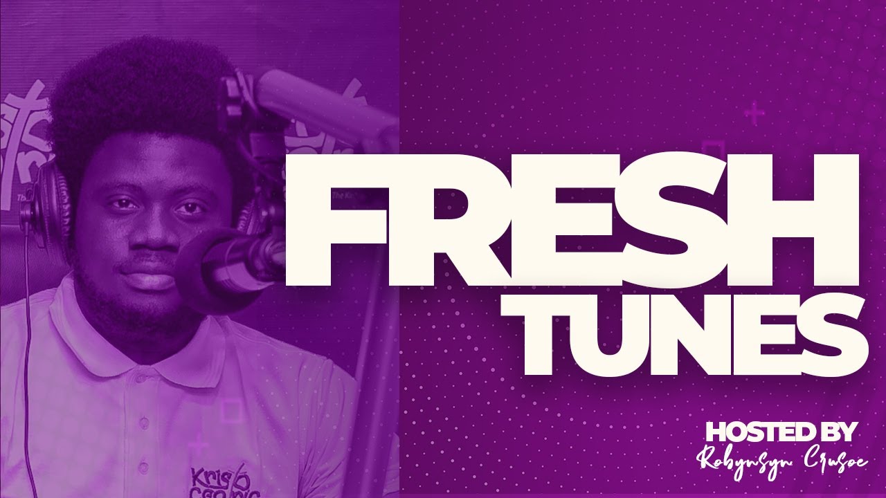 FRESH TUNES with ROBYNSYN CRUSOE(Kristocentric)