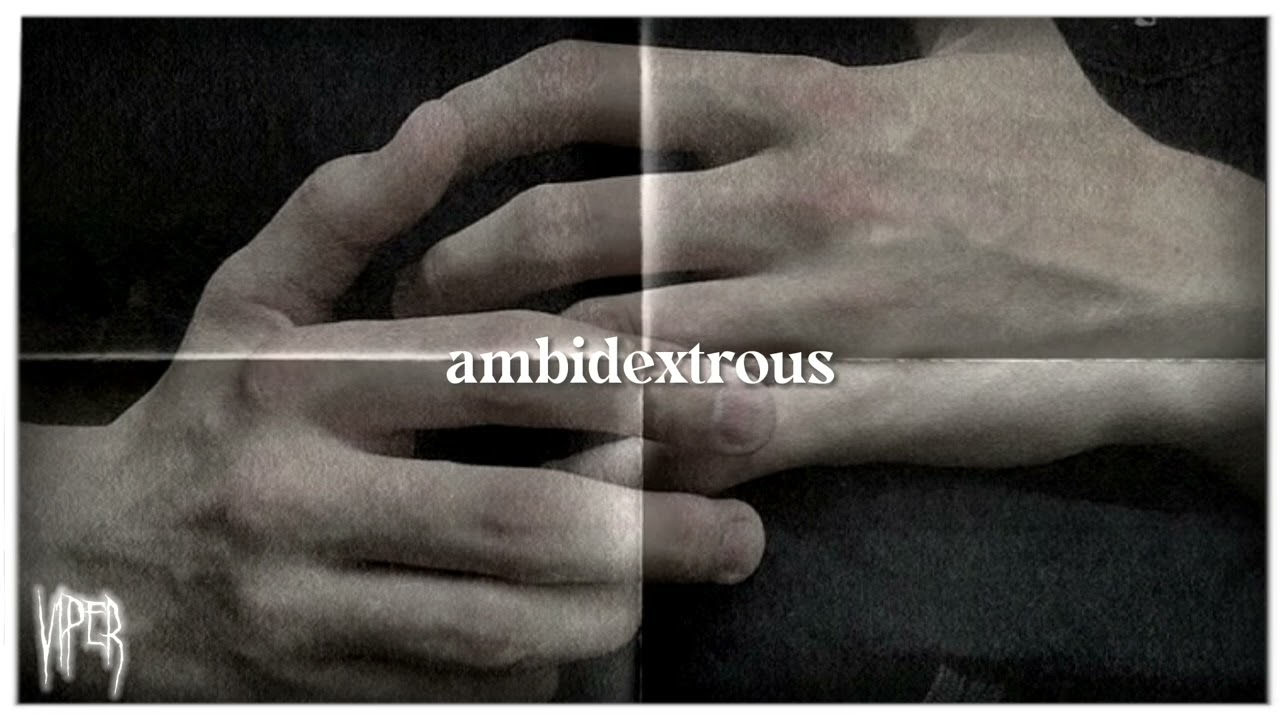 ambidextrous.
