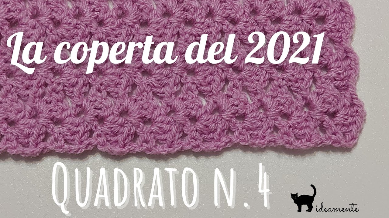 LA COPERTA DEL 2021: Quadrato n. 4 - Tutorial uncinetto