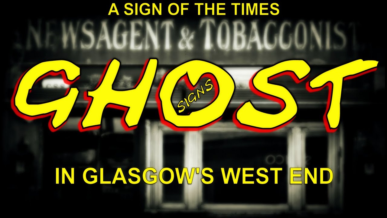 A Sign of the Times. Ghost Signs in Glasgow's West End.