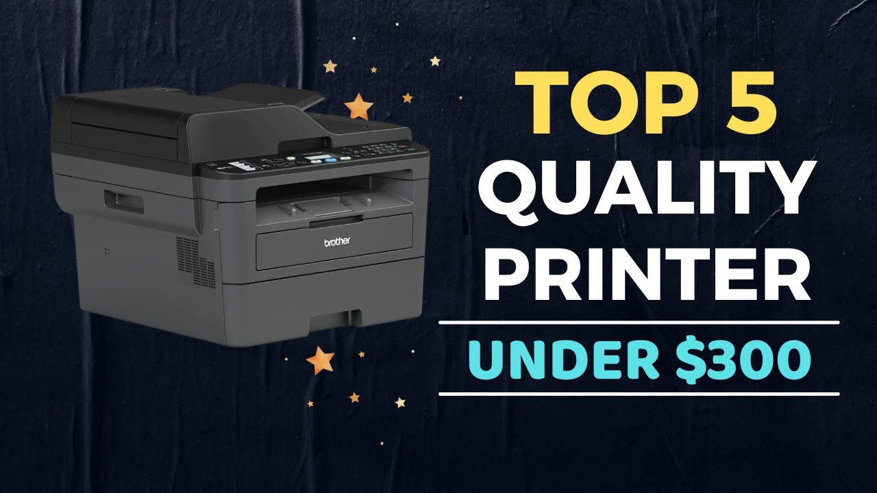 🌟Top 5 Best Printer under $300 Reviews in 2023