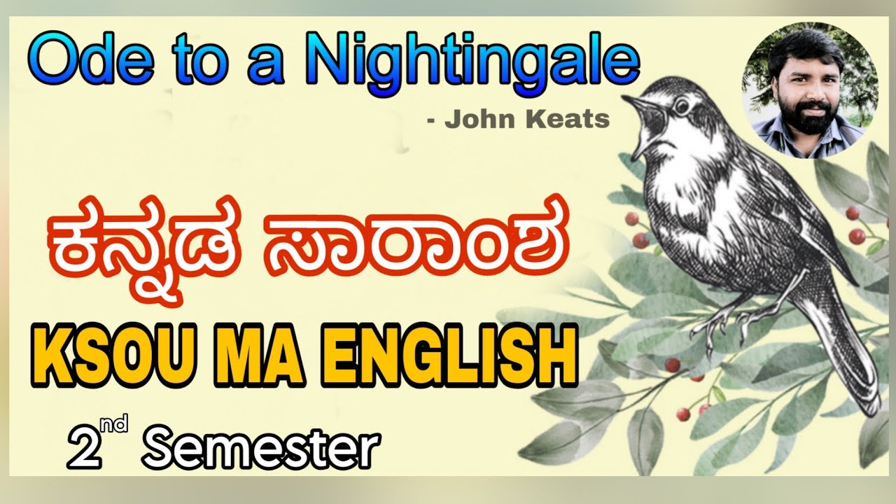 Ode to a Nightingale – Stanza Wise Explained in Kannada | Kannada literature, Keats poem in Kannada.