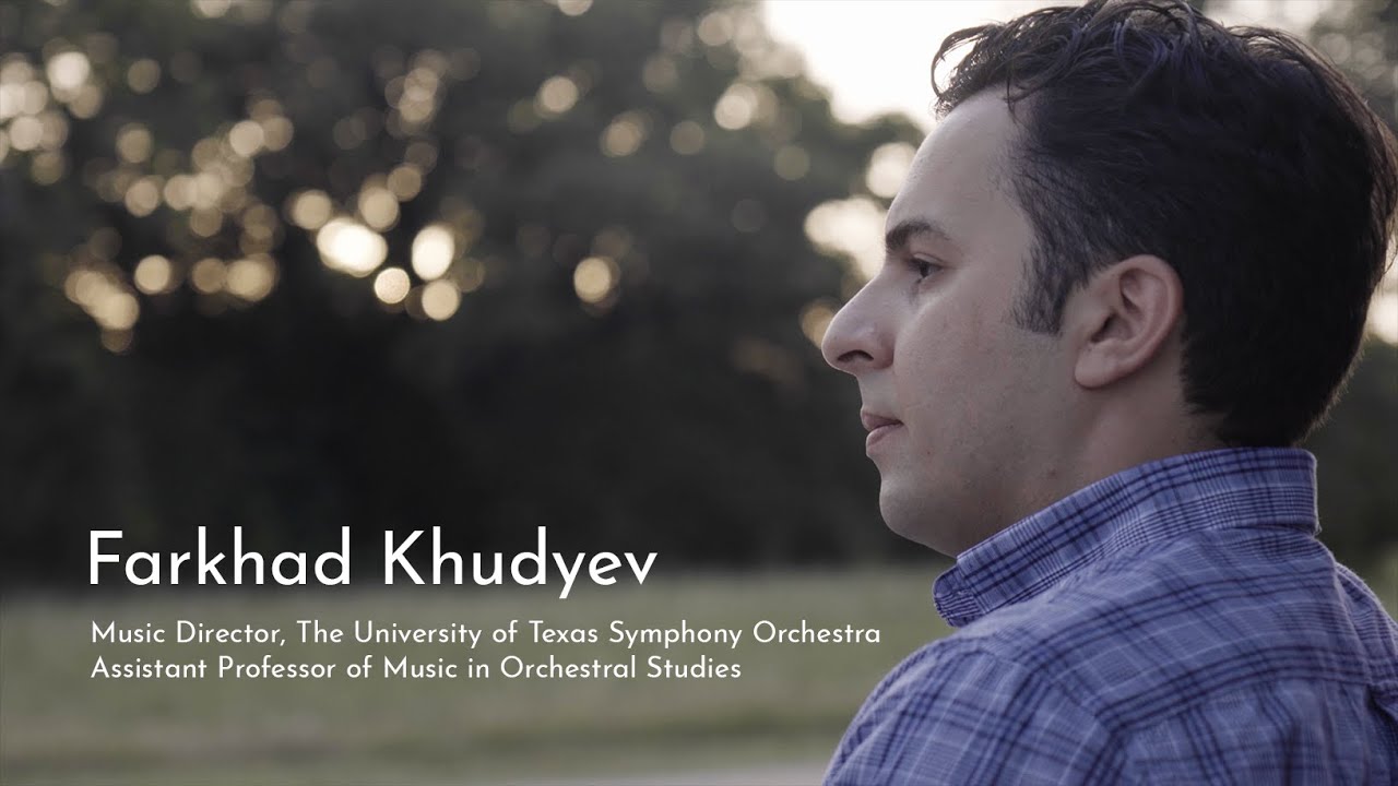 Farkhad Khudyev: Music Director, University of Texas Symphony Orchestra