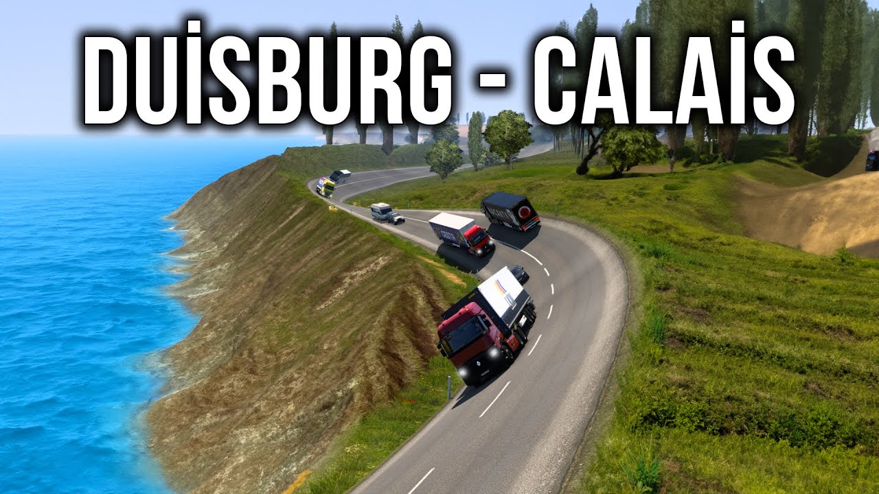 ETS 2 TARİHİNDE BİR İLK !! DUİSBURG CALAİS YOLUNU BAŞTAN YAPTIK | ETS 2 | BÖLÜM 3