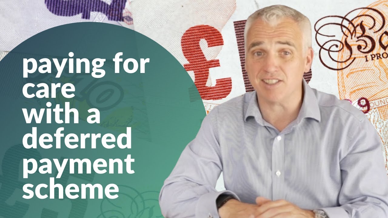Paying for care with a Deferred Payment Scheme