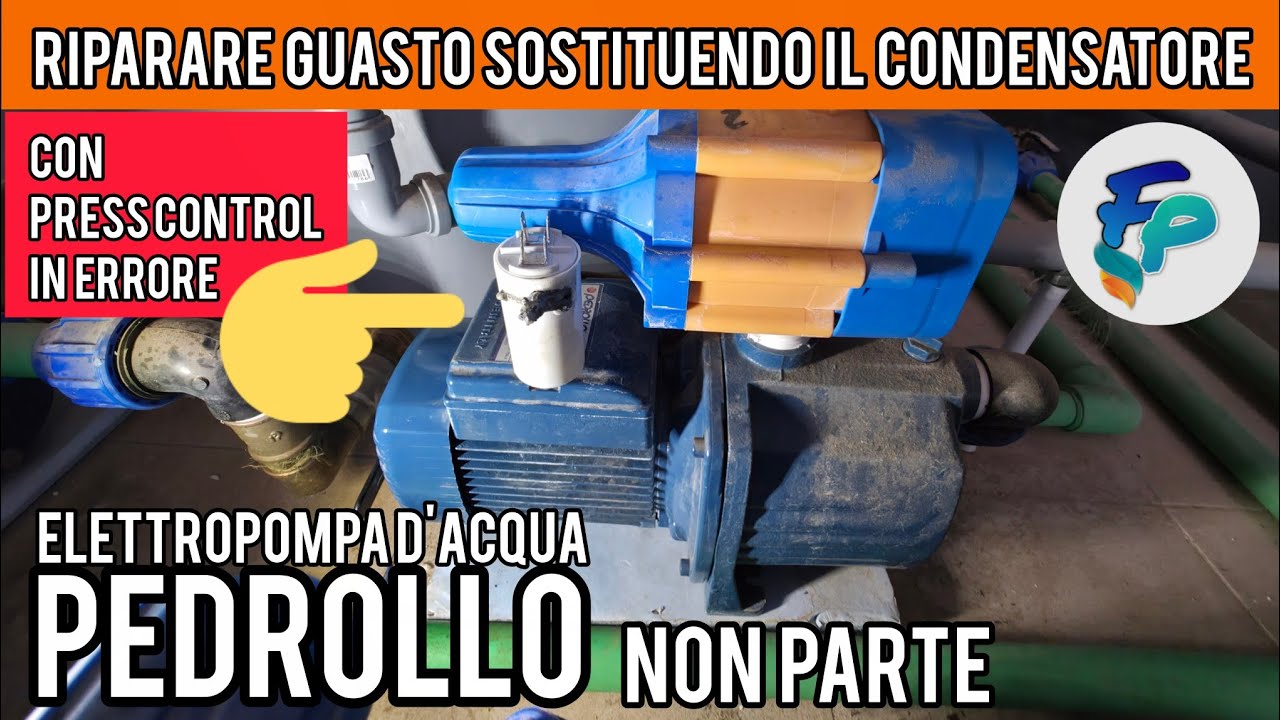 Elettropompa acqua non parte: riparare guasto sostituendo il condensatore