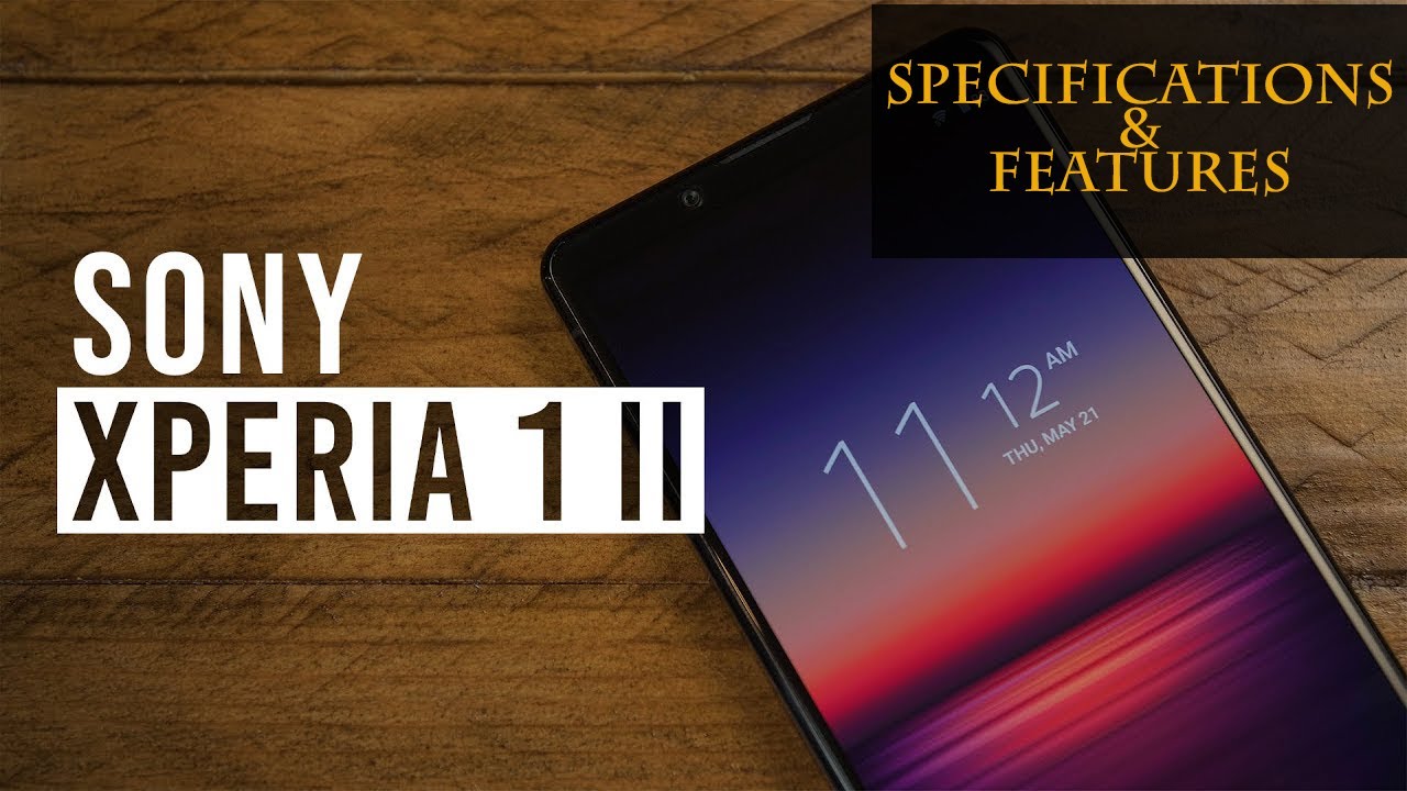 The Sony Xperia 1 II | Specifications and Features 2020