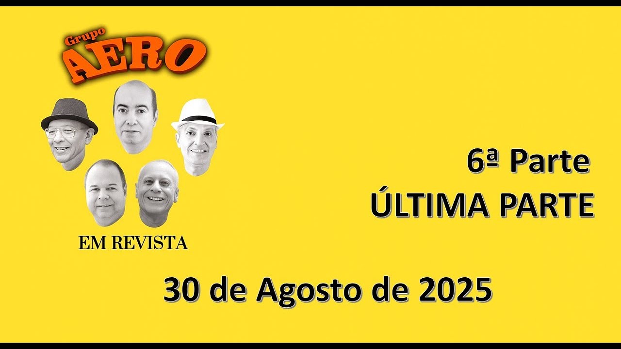 Grupo Aero em Revista 2025 - Sexta e &uacute;ltima Parte