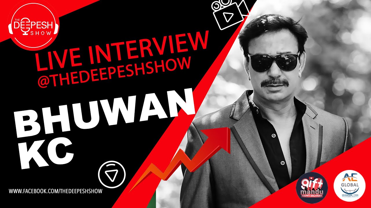 Live Interview with Bhuwan KC (Actor / Director / Producer) | nepali podcast | deepesh shrestha
