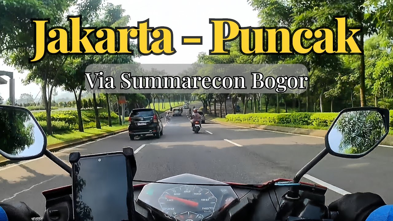FULL ROUTE Jakarta - Puncak via Summarecon Bogor