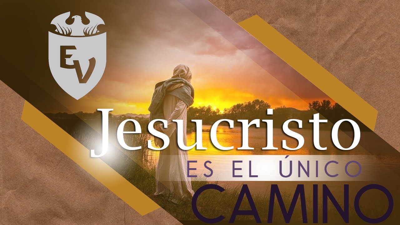 Jesucristo el Único Camino