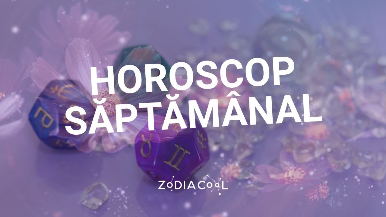 HOROSCOP SĂPTĂM&Acirc;NAL | 1 - 7 DEC #horoscopsaptamanal