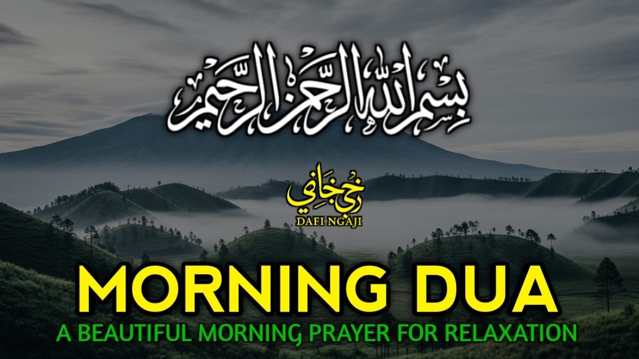 Morning Dua  SURAH AL-QUR'AN, ARABIC AND ENGLISH أذكار الصباح كاملة بدقة عالية بصوت عمر هشام العرب
