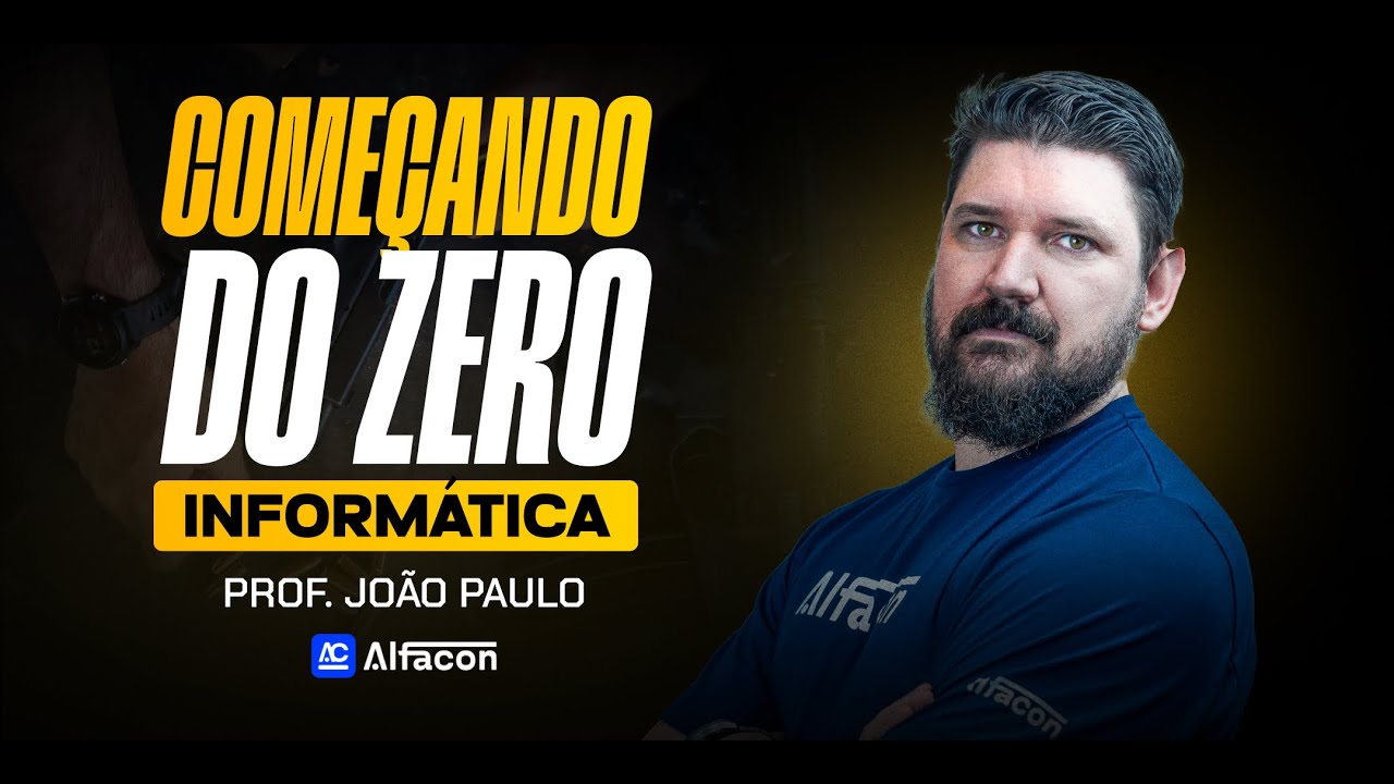 Começando do Zero: Informática com João Paulo - AlfaCon