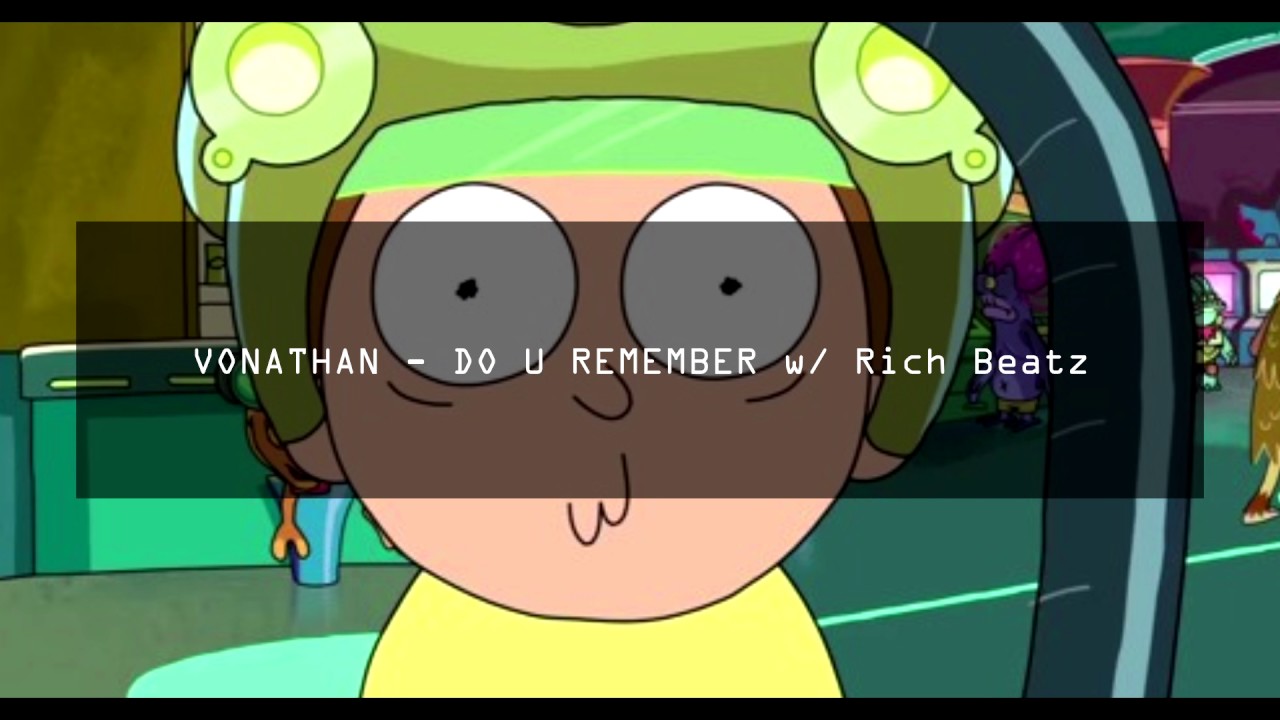 VONATHAN - DO U REMEMBER w/ Rich Beatz