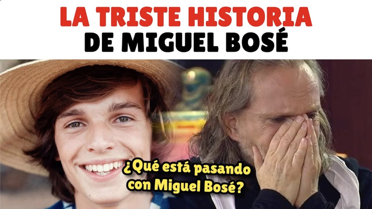 La triste historia de Miguel Bosé