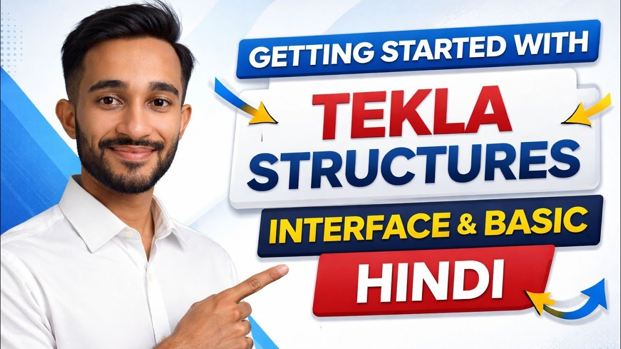 Getting Started with Tekla Structures - Interface & Basics | Hindi |