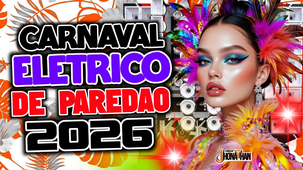 SET CARNAVAL ELÉTRICO 2026 | REPERTÓRIO ATUALIZADO | CARNAVAL 2026 AS MELHORES ((DJ JHONATHAN))
