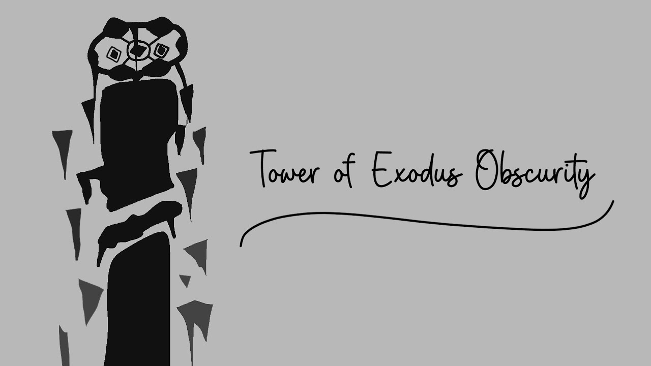 [CATASTROPHIC] Tower of Exodus Obscurity (ToEO) - atos