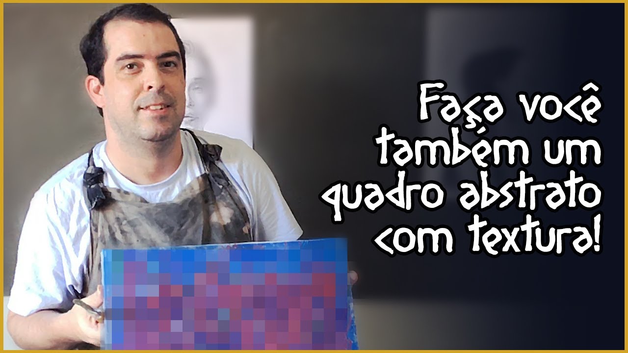 Passo a Passo: Como Fazer Pintura Abstrata com Textura.