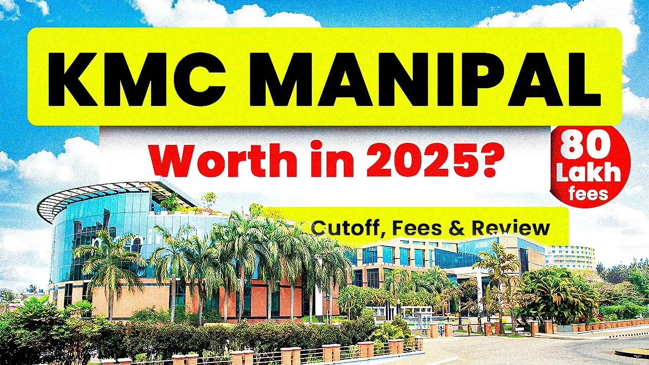 KMC Manipal 🔥 Worth in 2025? - Cutoff, Fees & Honest Review