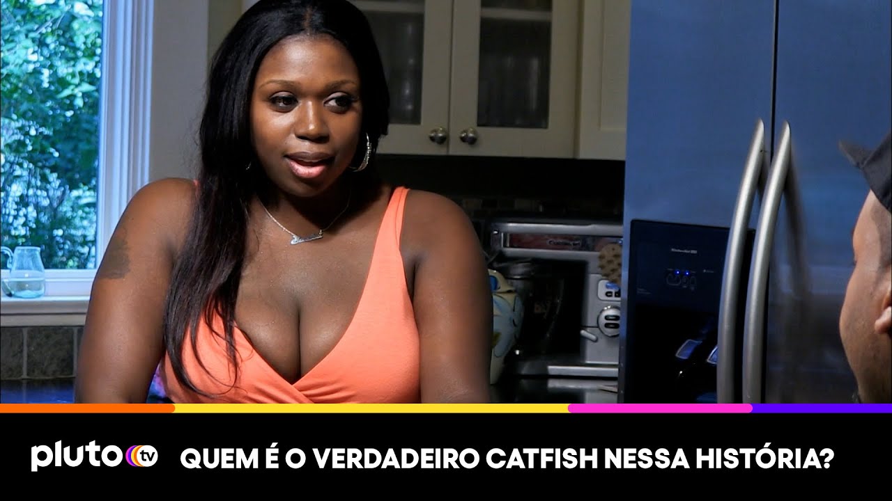 Uma hist&oacute;ria, dois catfishs | Catfish | PLUTO TV