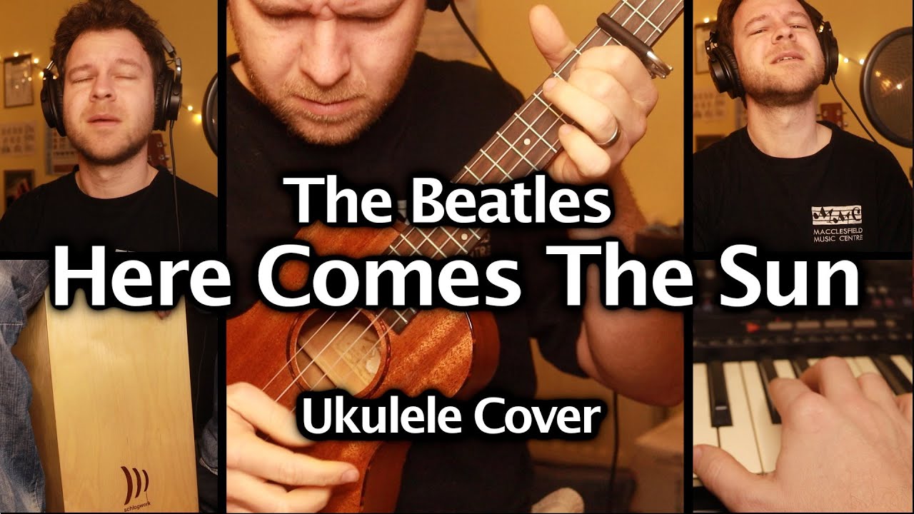 Here Comes The Sun - The Beatles - Ukulele Cover