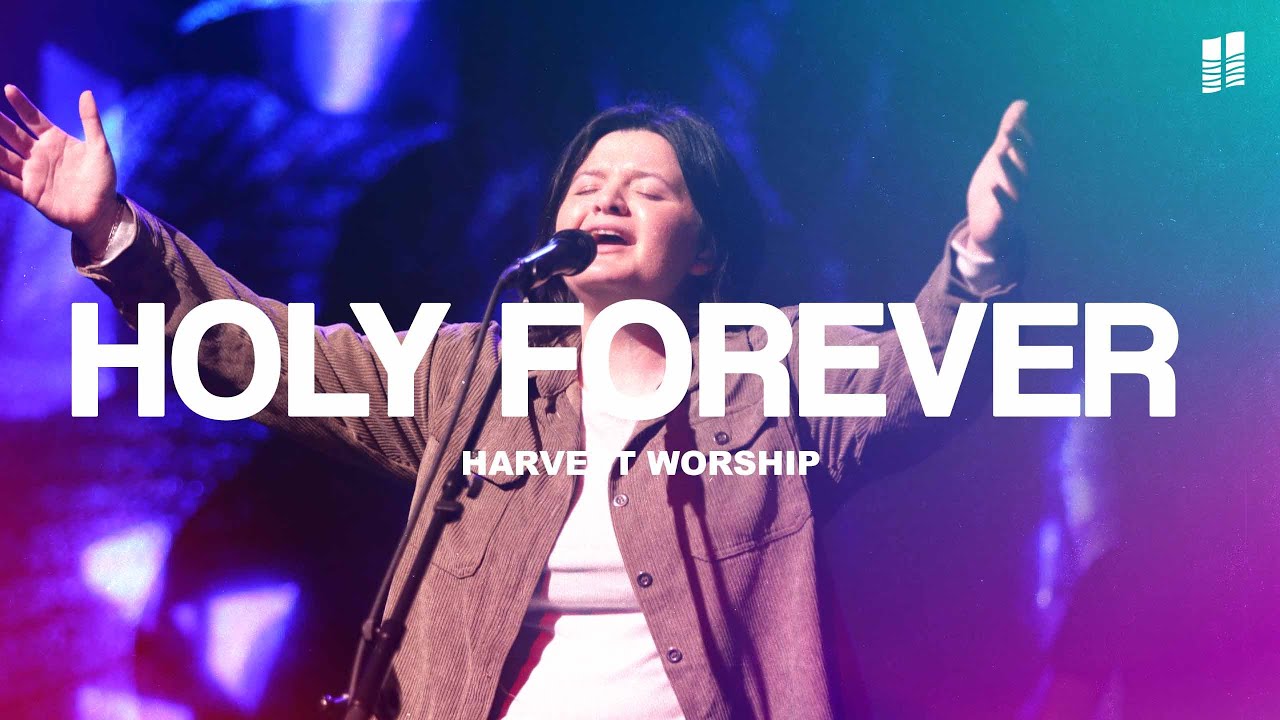 Holy Forever | Cover by Harvest Church