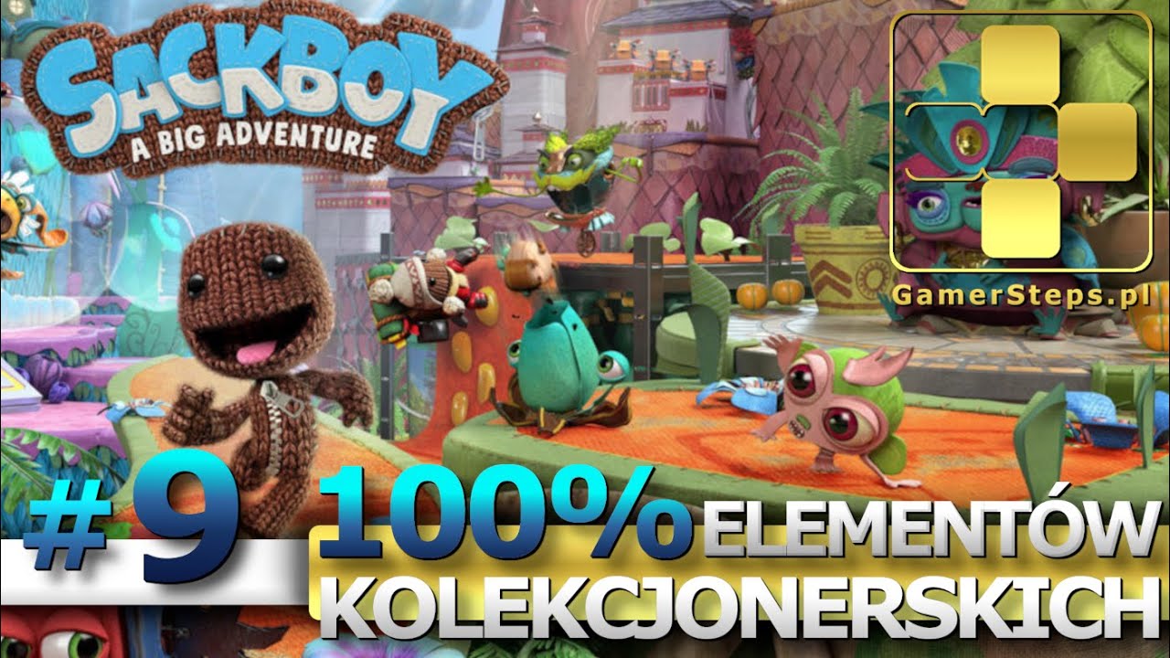 Sackboy: A Big Adventure: Pełną parą #9 | 100% Elementów kolekcjonerskich | All Collectibles