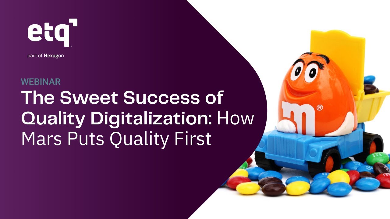 The Sweet Success of Quality Digitalization: How Mars Puts Quality First