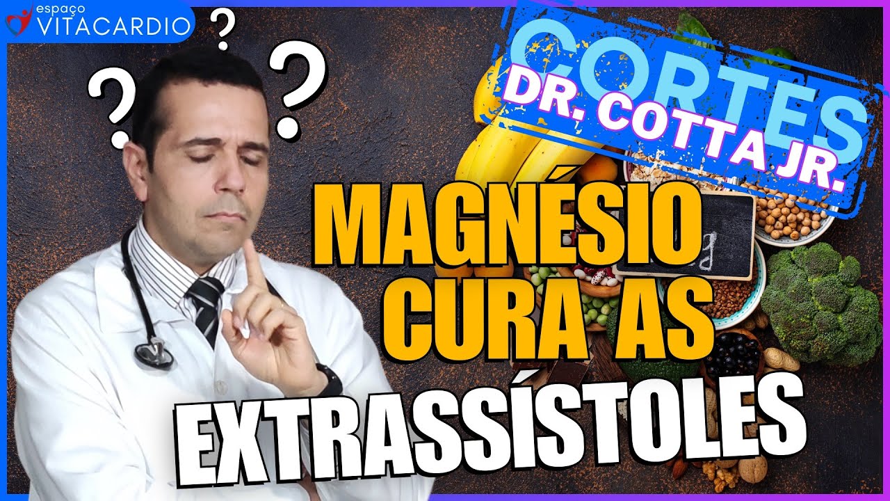 O segredo que ninguém nunca te contou sobre como o Magnésio te ajuda a controlas suas Extrassístoles