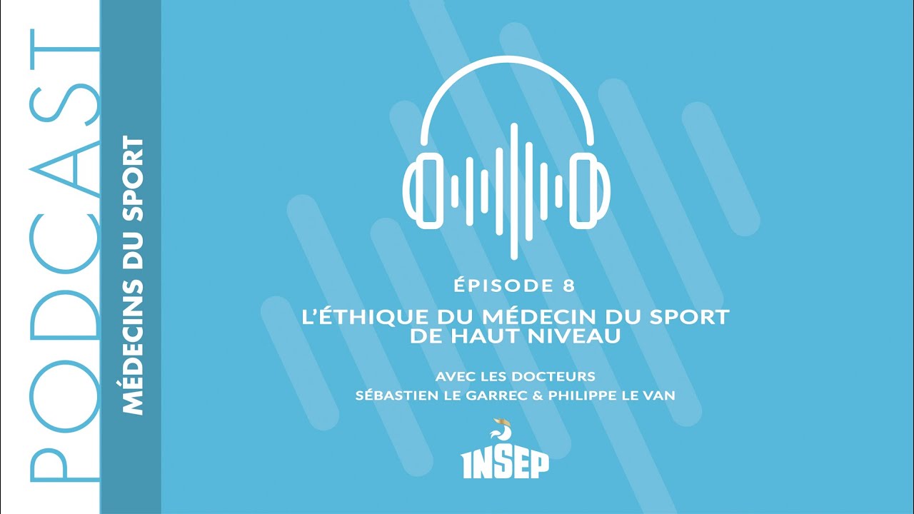 MÉDECINS DU SPORT | EP#08 | L'éthique du médecin du sport de haut niveau