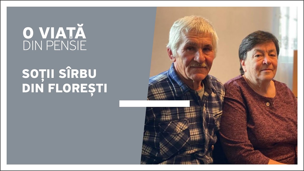 O viață din pensie: soții S&icirc;rbu din Florești despre dorul de copii, pensie și muncă, 15.10.2022