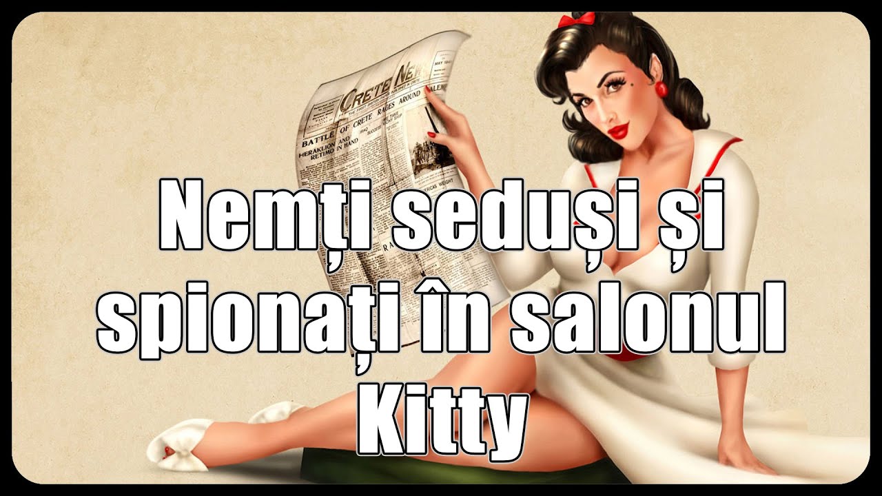 Nemți seduși și spionați în salonul Kitty