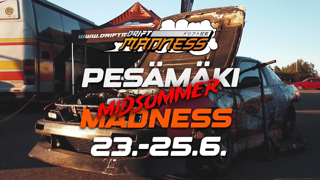[ Drift Madness ]  Pes&auml;m&auml;ki Midsummer Madness 2023