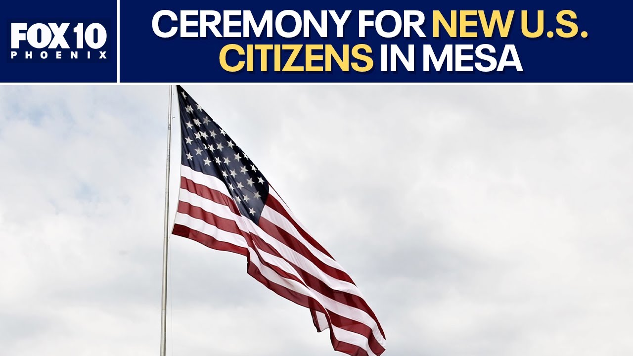 U.S. citizenship ceremony takes place in Mesa | FOX 10 Phoenix