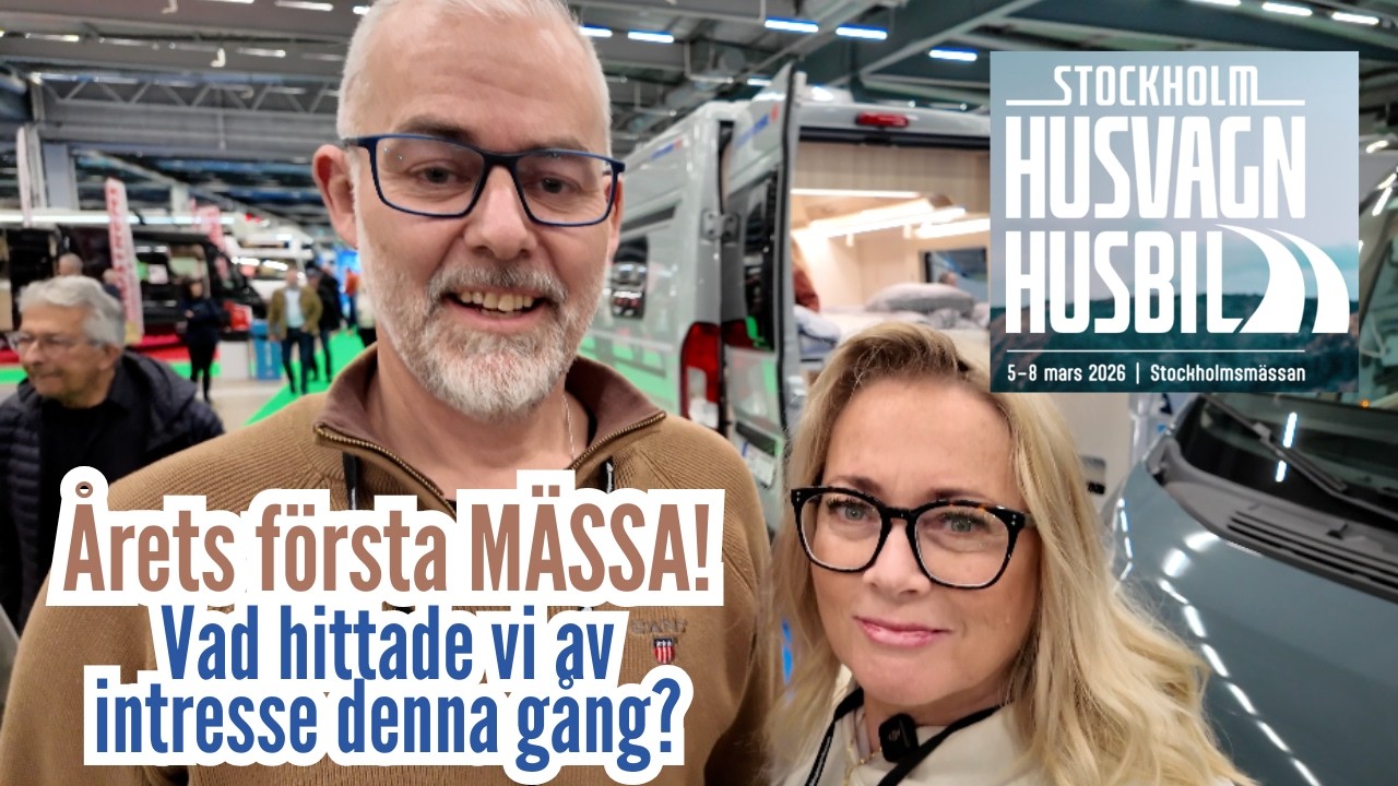 Husbil & Husvagn Stockholm 2026 &ndash; Nyheter, nya husbilar och favoriter fr&aring;n m&auml;ssan
