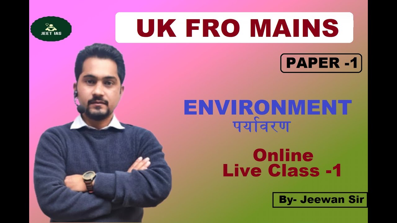 Environment Uttarakhand FRO Mains | पर्यावरण  UKPSC FRO Mains 2022 Complete Course | JEET IAS |