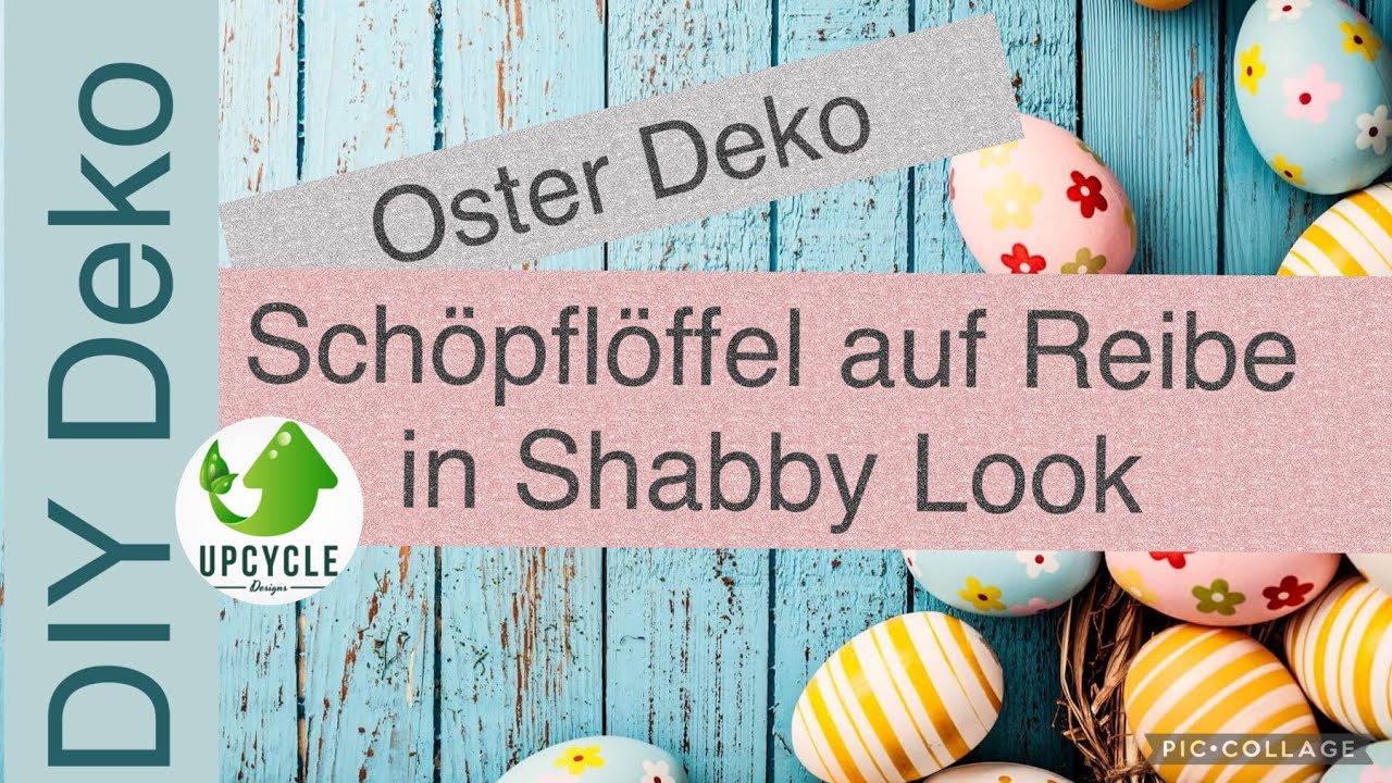 DIY Deco - Upcycling Osterdeko im wundersch&ouml;nen Shabby Look mit Reibe & Kochl&ouml;ffel - Tutorial- 2021
