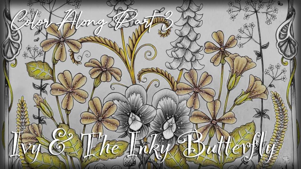 Ivy & The Inky Butterfly Color Along (Right - Part 3) | Johanna Basford ♥