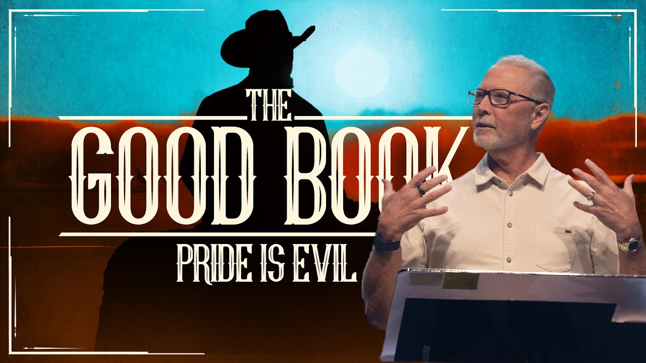 The Truth About Pride Month… (PRIDE IS EVIL) :: The Good Book Pt. 18 with Pastor Steve Smothermon
