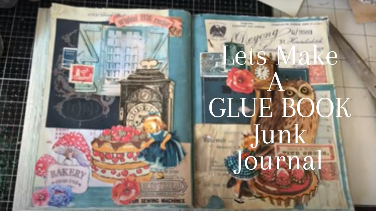 Lets Make a Glue Book Junk Journal - Getting Started