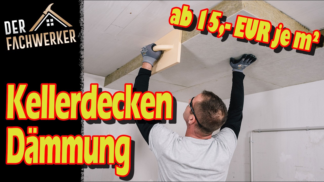 Genial: Kellerdecke dämmen für Anfänger!