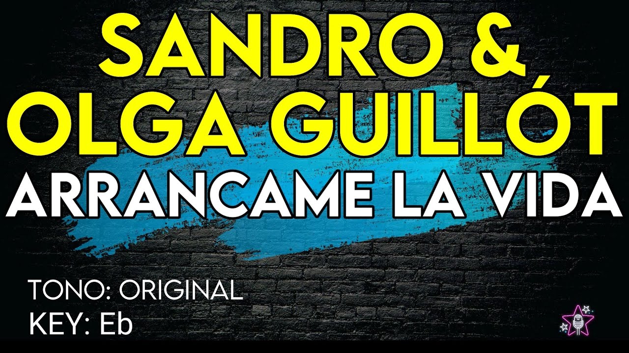 Sandro & Olga Guillot - Arráncame La Vida - Karaoke Instrumental
