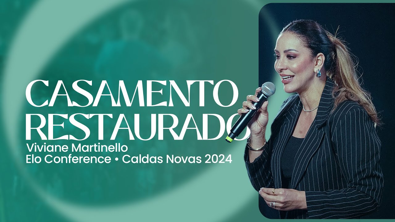 COMO TER CASAMENTO RESTAURADO POR DEUS | VIVIANE MARTINELLO