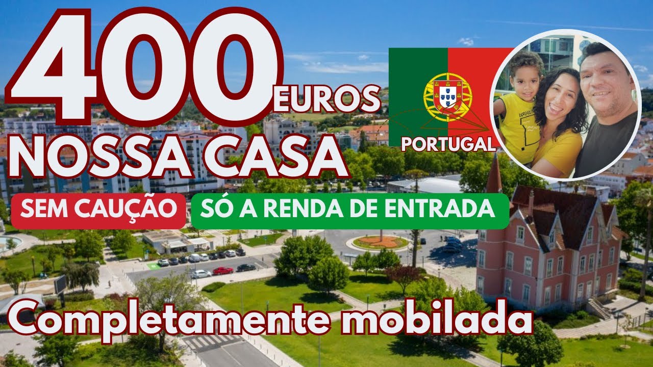 Nossa casa de 400 euros em PORTUGAL. Totalmente mobilada.