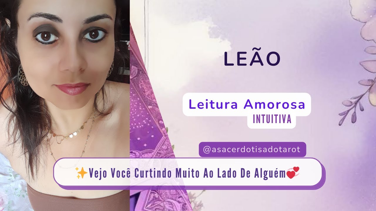 ✨️LEÃO|AMOR|💞Vejo Você Curtindo Muito Ao Lado De Alguém👩‍❤️‍👨
