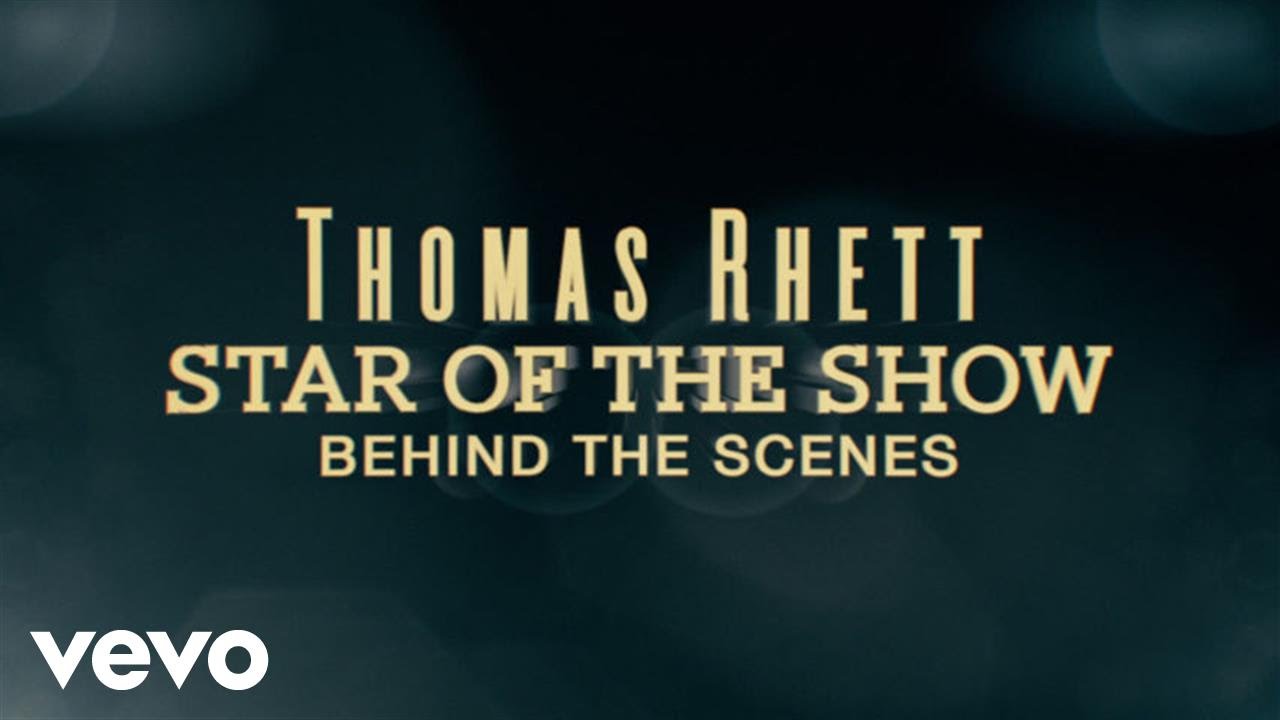 Thomas Rhett - Star Of The Show (Behind The Scenes)